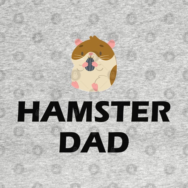 Hamster Dad by KC Happy Shop